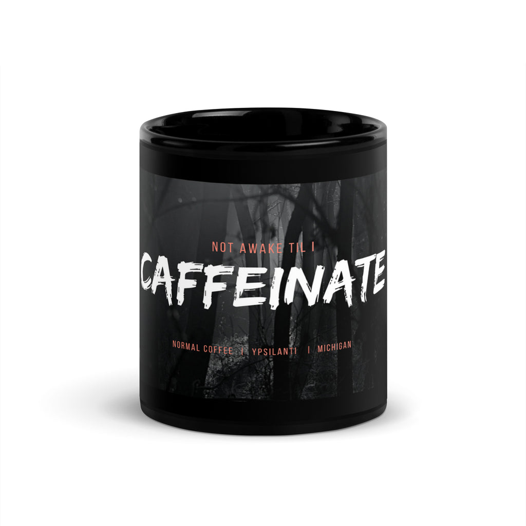 Not Awake Til I Caffeinate Mug