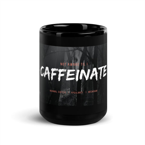 Not Awake Til I Caffeinate Mug