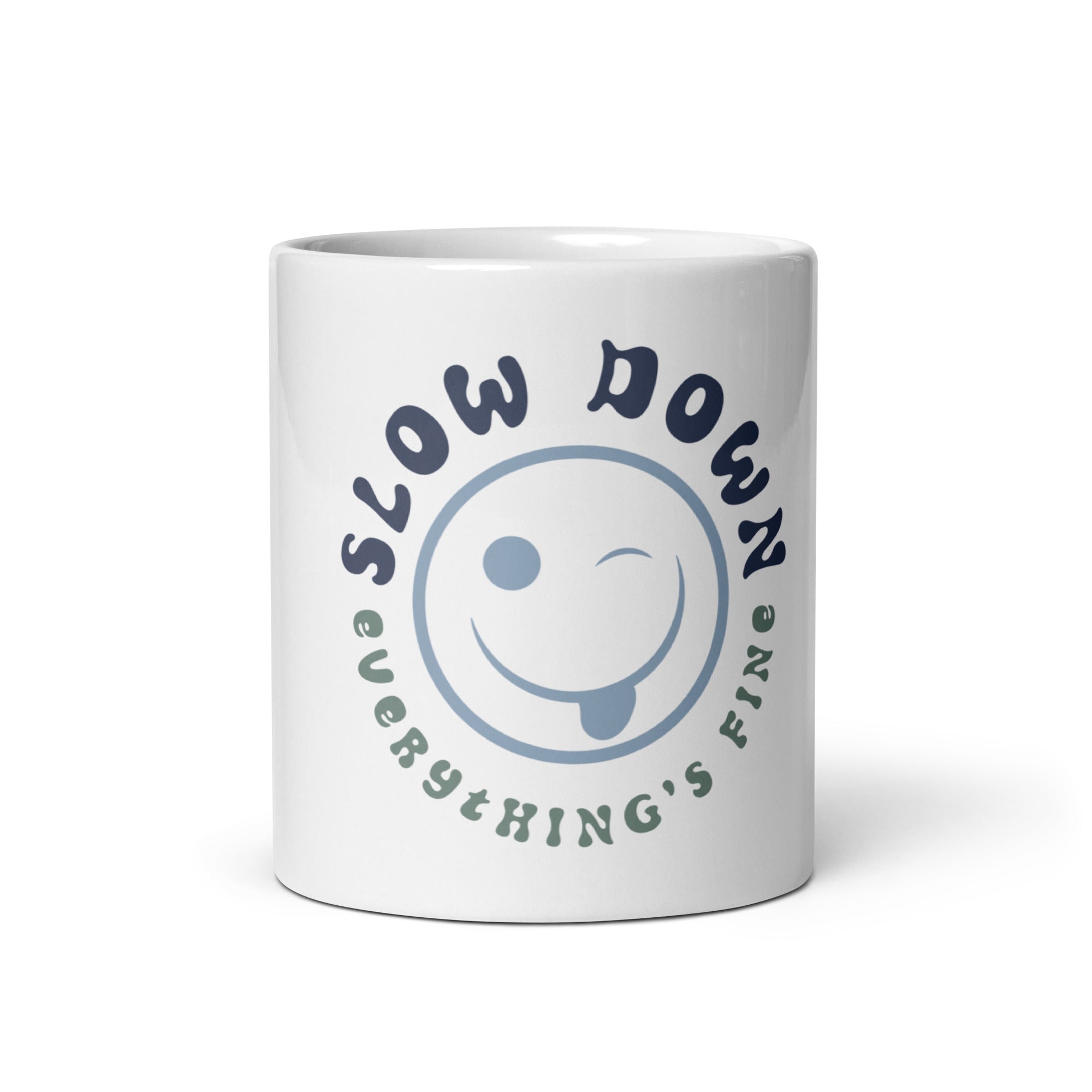 Slow Down - Everything's Fine Mug